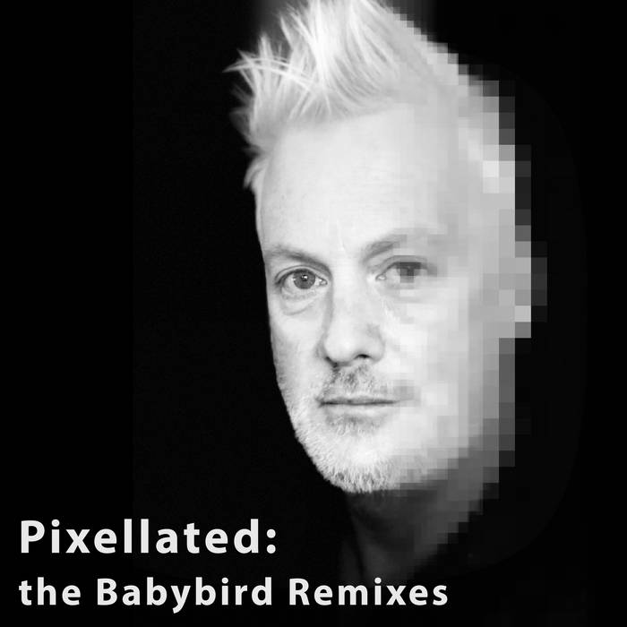 Pixellay's Babybird Remixes