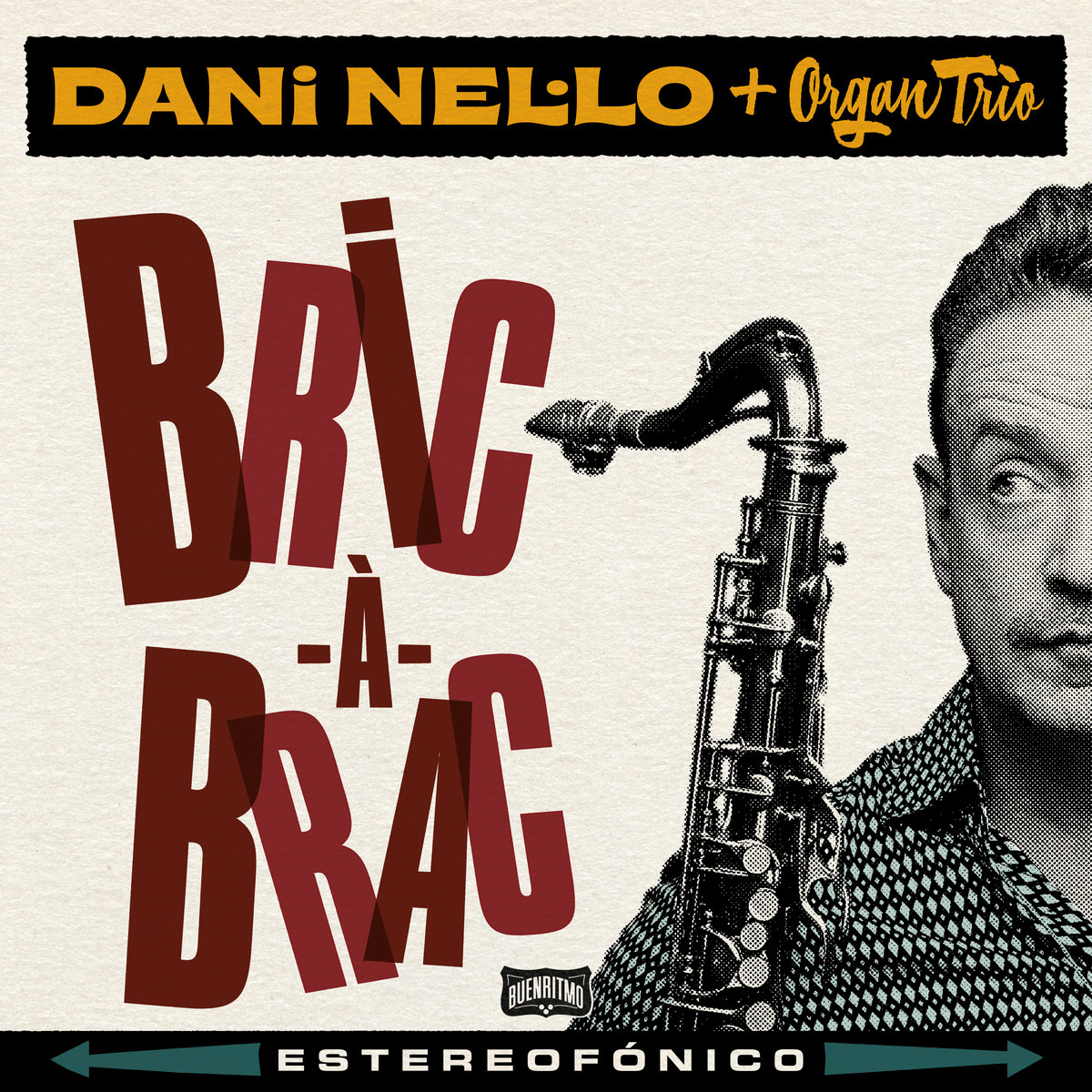 Bric-À-Brac | Dani Nel·lo + Organ Trio | Buenritmo Records