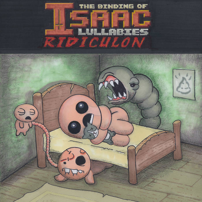The Binding Of Isaac - Lullabies | Ridiculon