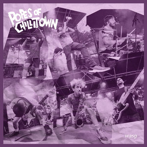 Popes of Chillitown — Wasp