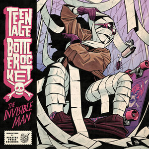 Teenage Bottlerocket — The Invisible Man