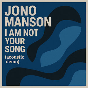 I Am Not Your Song (acoustic demo)" cover