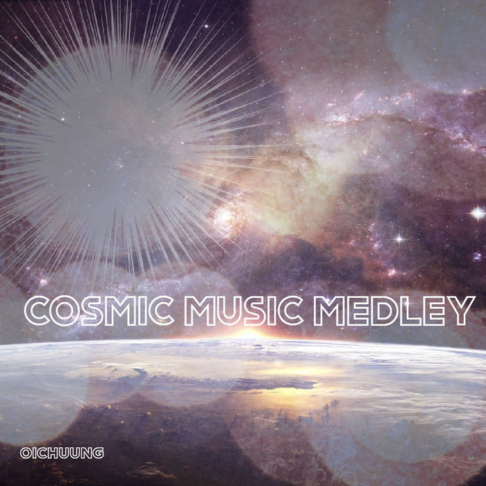 Cosmic Music Medley oichuung