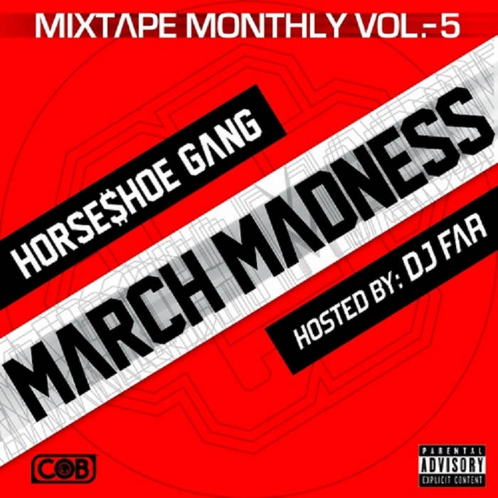 Mixtape Monthly, Vol. 5 | Horseshoe Gang
