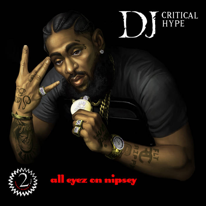 Nipsey Hussle - Grinding All My Life (DJ Critical Hype BLEND