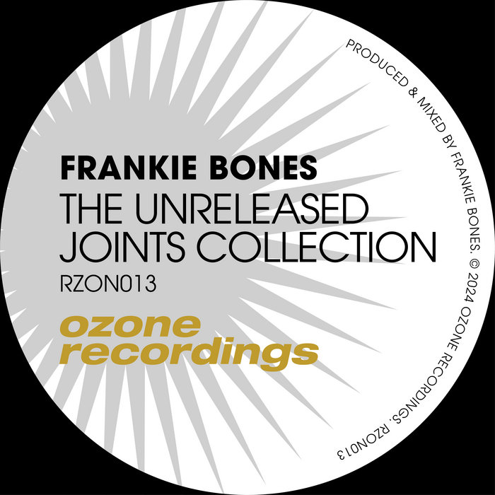 Frankie Bones - The Unreleased Joints Collection | Frankie Bones