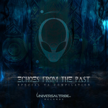 Echoes from the Past (Special VA Compilation) | Universal Tribe
