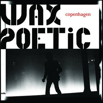 Copenhagen | Wax Poetic