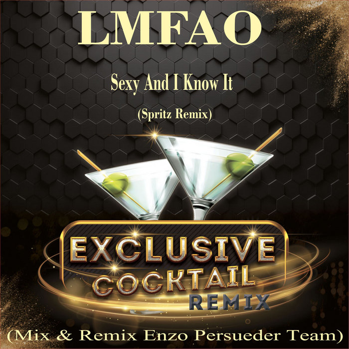 LMFAO Sexy and I Know It Remixes 12インチ LMFAO – Sexy And I Know It (Remixes) – CDr (Maxi-Single