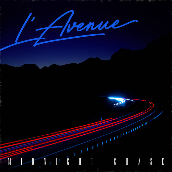 Midnight Chase | L'Avenue