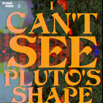 Track artwork for I can't see Pluto's shape