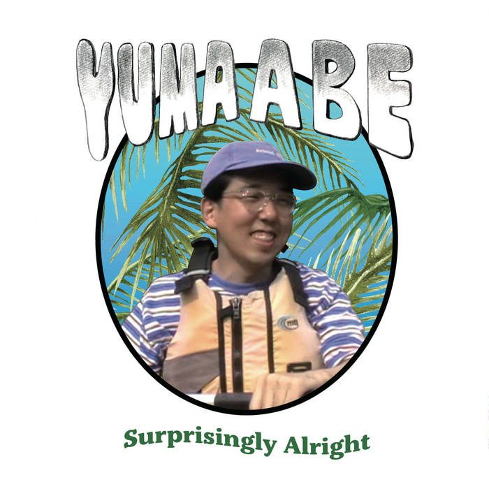 Surprisingly Alright | Yuma Abe