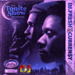 The Tonite Show: The Sequel (Slowed Down) by DJ Fresh & Curren$y