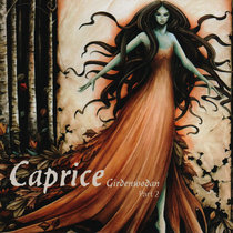 Caprice — Girdenwodan (Part II)