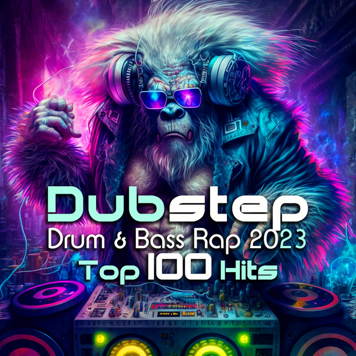 Dubstep Drum & Bass Rap 2023 Top 100 Hits DoctorSpook 101 Dance Hits
