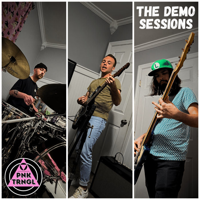The Demo Sessions | Pink Triangle