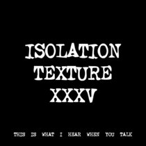 ISOLATION TEXTURE XXXV [TF01199] cover art