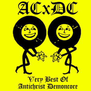 ACxDC — The Very Best Of Antichrist Demoncore