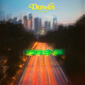 Dawes — I Love L.A.
