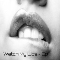 WATCH MY LIPS (Original Mix) cover art