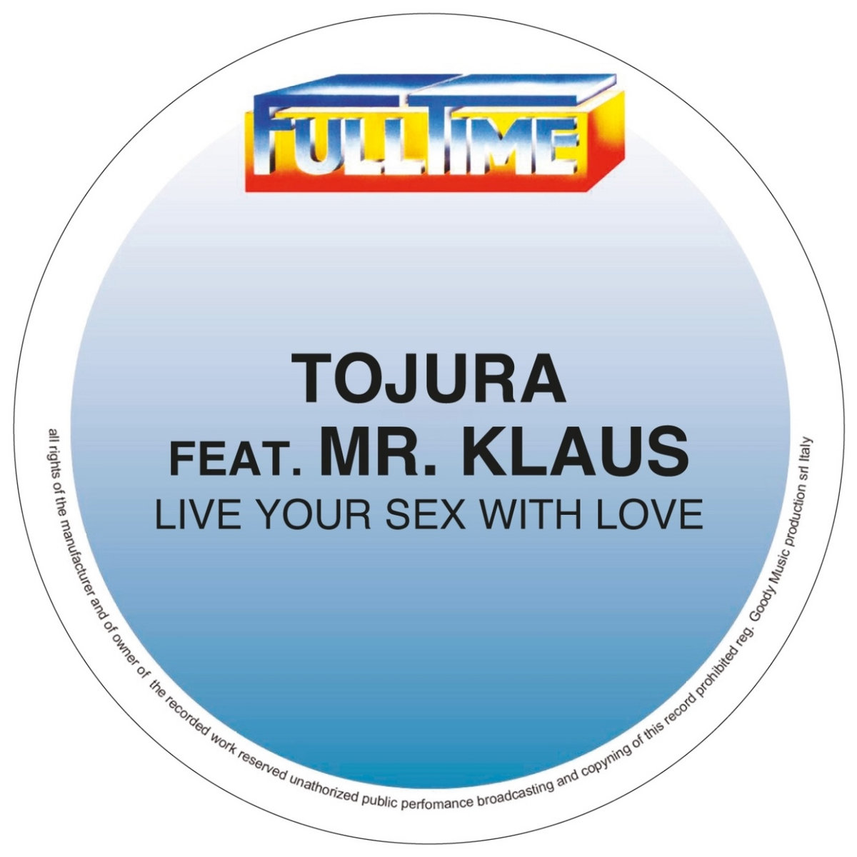 Live your sex with love | Tojura feat. Mr. Klaus | Goody Music