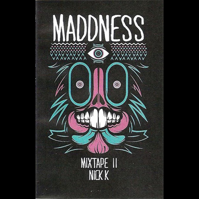 Maddness Mixtape II | Nick K (2)