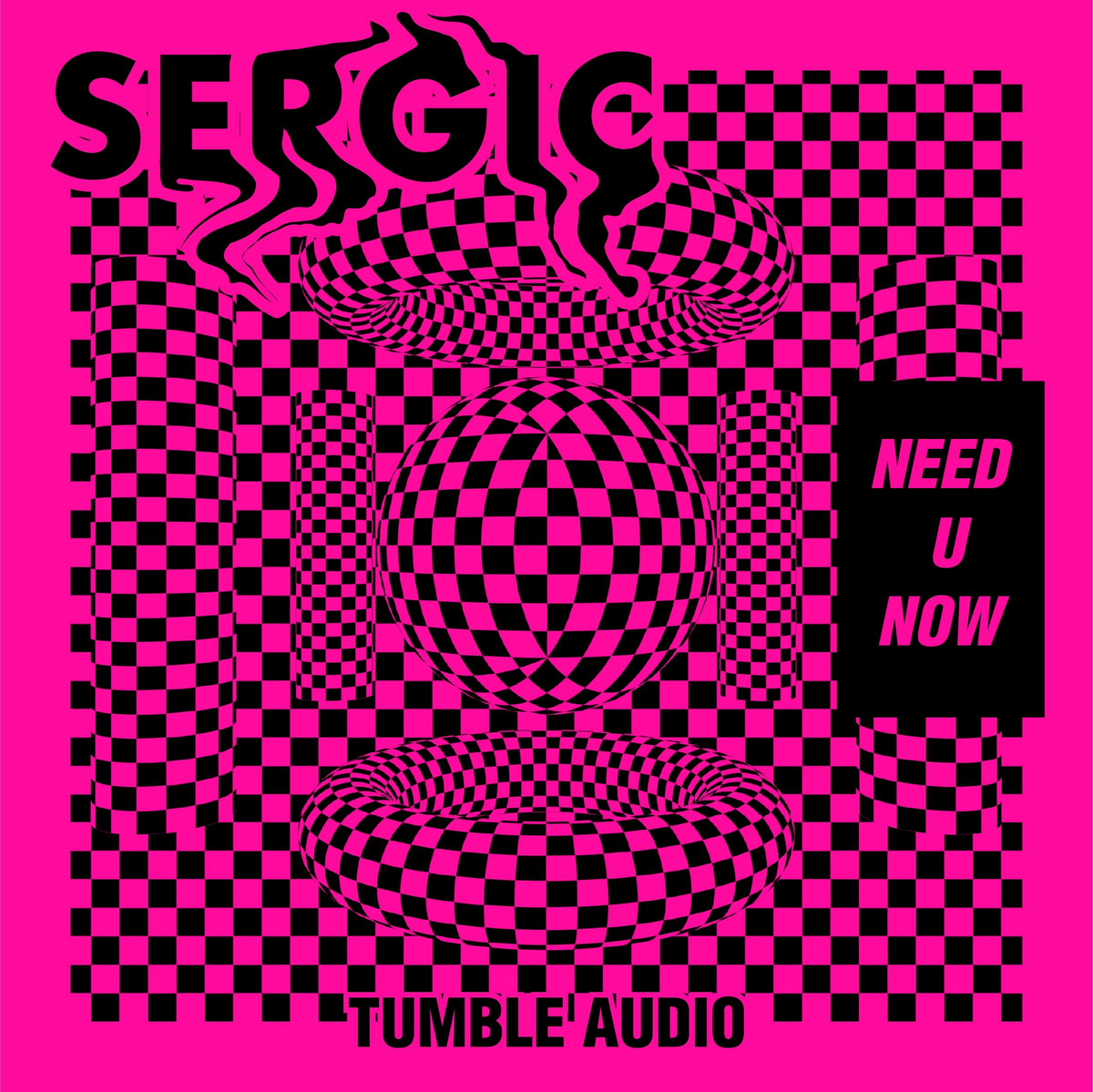 [TUM028] Sergic - Need U Now