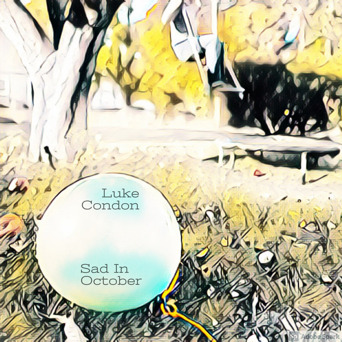 October Sad Sad In October | Luke Condon