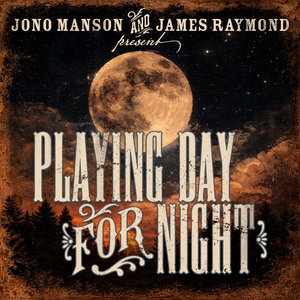 Playing Day For NightJono Manson & James Raymond cover