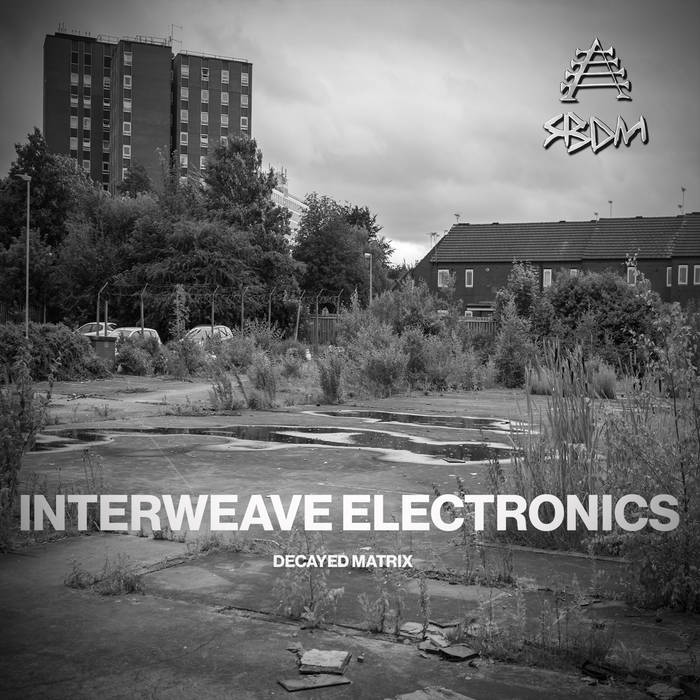 Decayed Matrix LP | Interweave Electronics | Strange But Dance Music