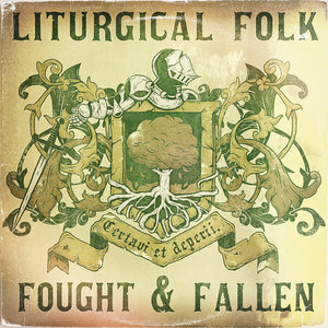 Liturgical Folk — Fought & Fallen