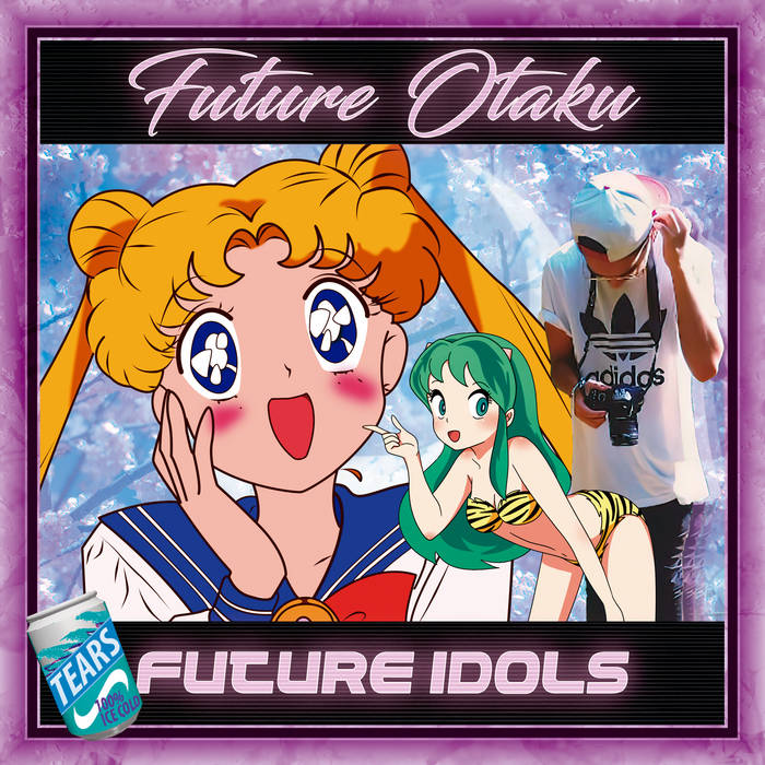 Future Idols | ✞☯Future Otaku✞☯ | Tiger Blood Tapes