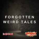 Forgotten Weird Tales Volume I: A Collection