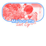 maisonette - last cig