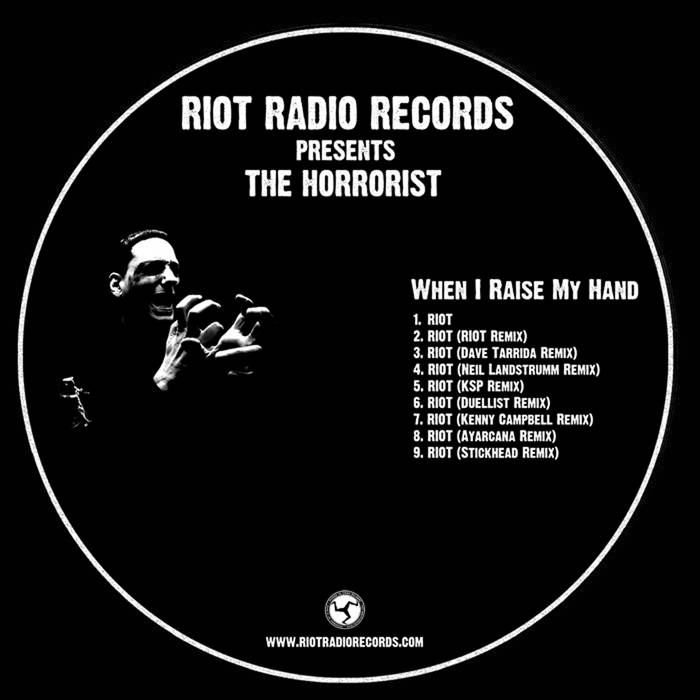 When I Raise My Hand | The Horrorist | RIOT Radio Records