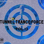 Tunnel Trance Force Volume 13 Part 1