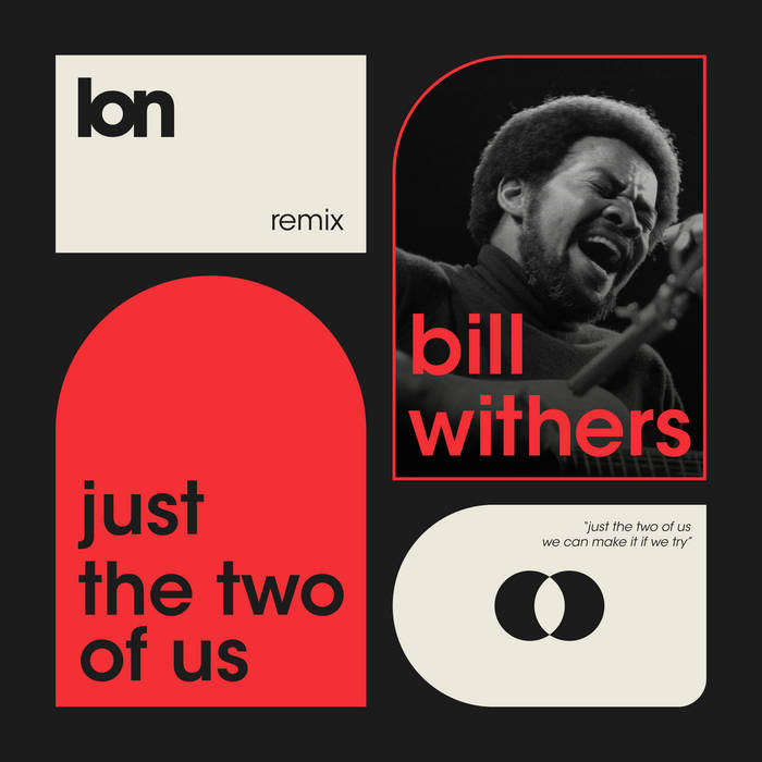 Bill Withers, Grover Washington Jr. - Just The Two Of Us (Lon