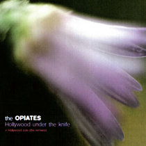 The Opiates - Hollywood Under The Knife cover art