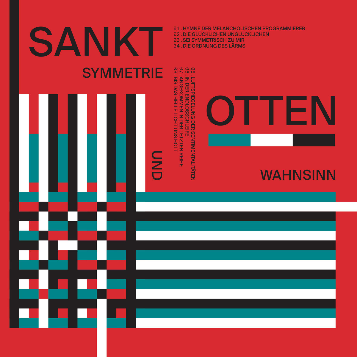 SYMMETRIE UND WAHNSINN | Sankt Otten | SANKT OTTEN