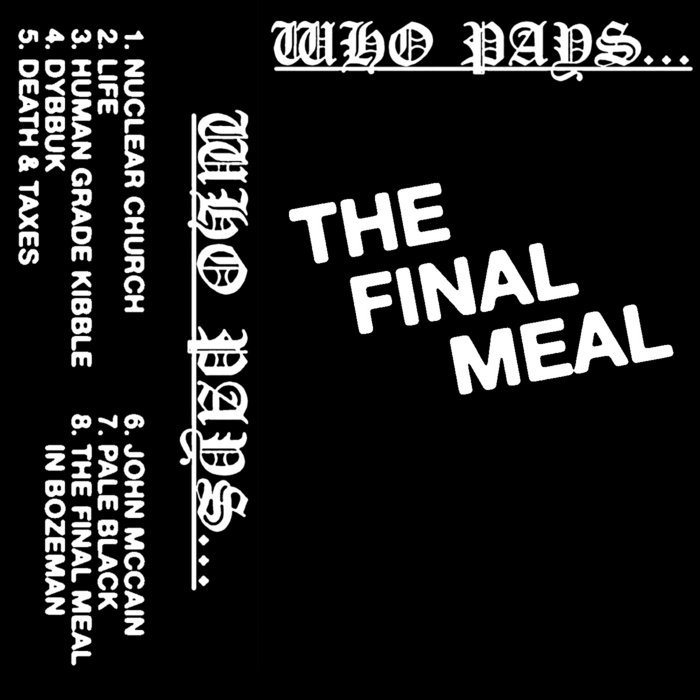 Who Pays - The Final Meal