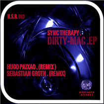 Heavy Snatch Records — HSR003 // Sync Therapy - Dirty Mac EP