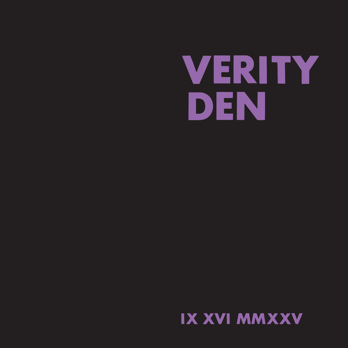 IX XVI MMXXV Instrumentals: Live and Improvised | Verity Den