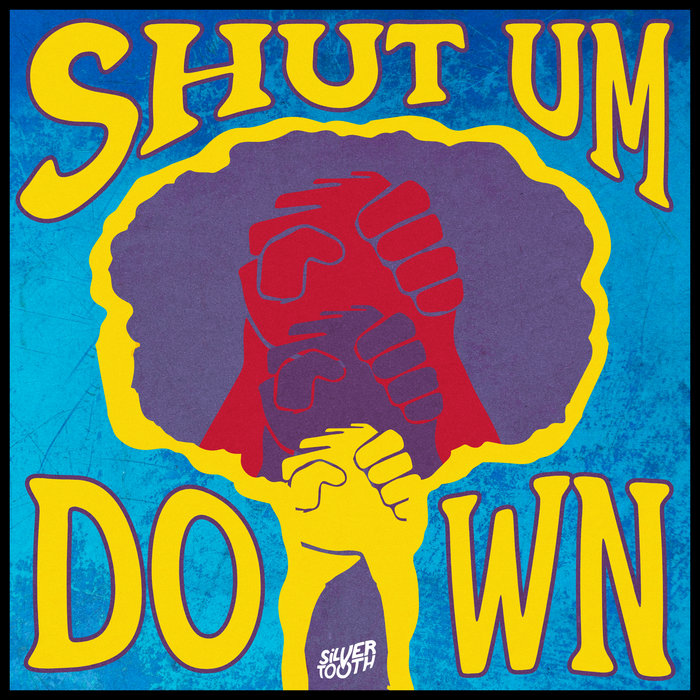 SHUT UM DOWN (A DUB FROM OUTER SPACE) | SILVERTOOTH