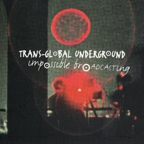 Transglobal Underground — Impossible Broadcasting