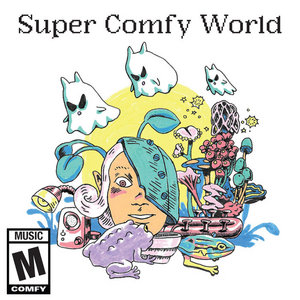 Comfy — Super Comfy World