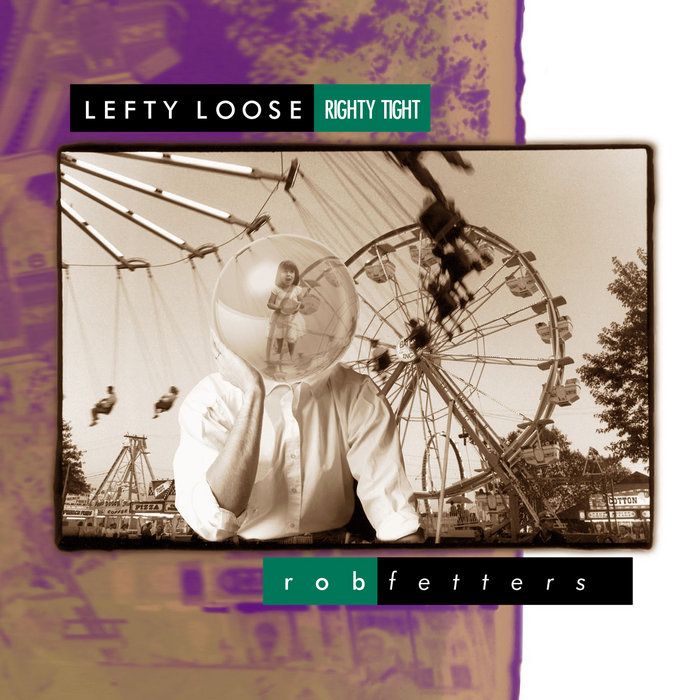 Lefty Loose Righty Tight | Rob Fetters