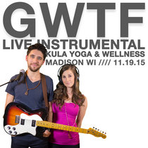 GWTF /​/​/​/ Kula Yoga & Wellness /​/​/​/ Live Instrumental cover art