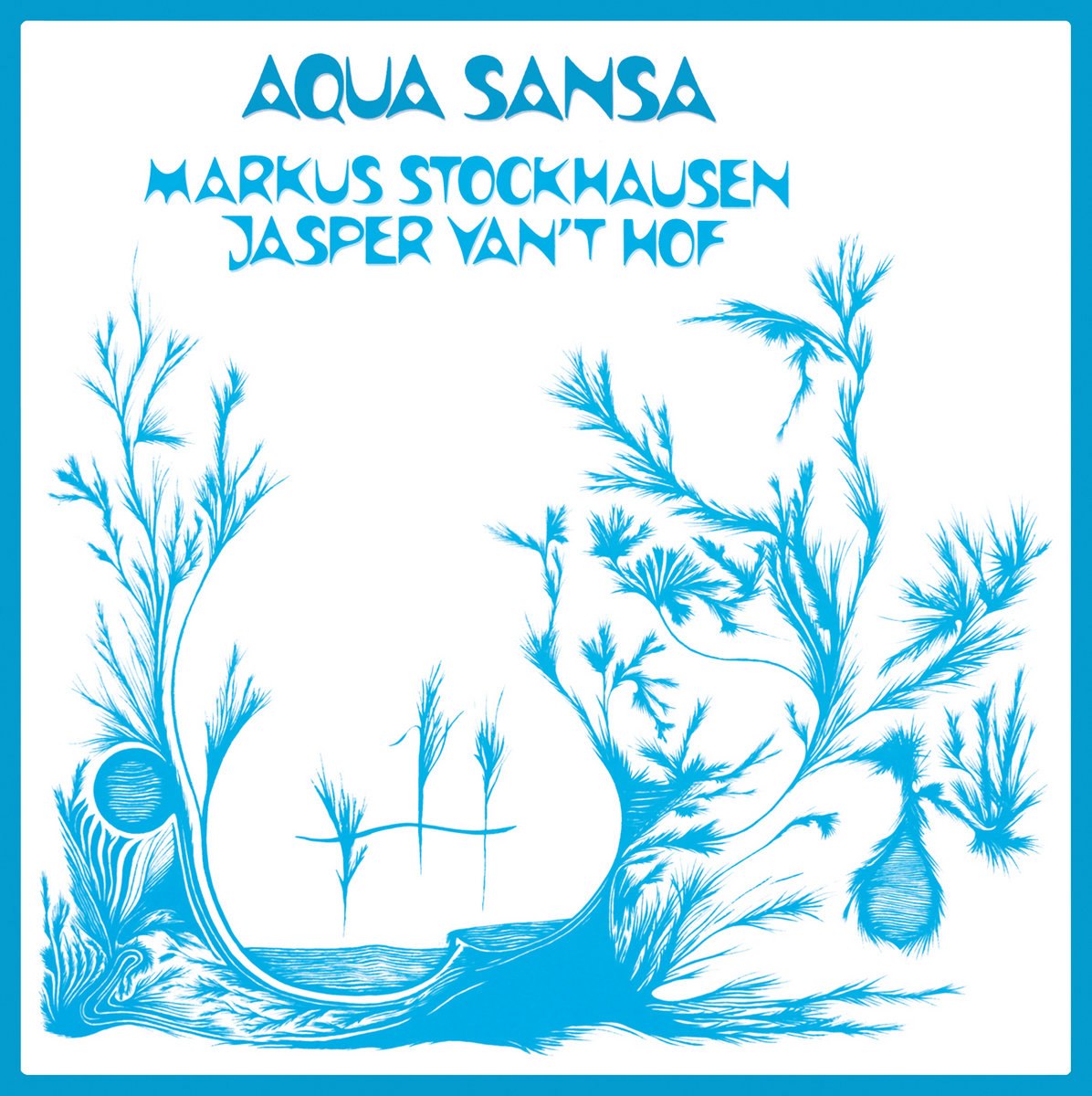 Markus Stockhausen & Jasper Van't Hof - Aqua Sansa LP