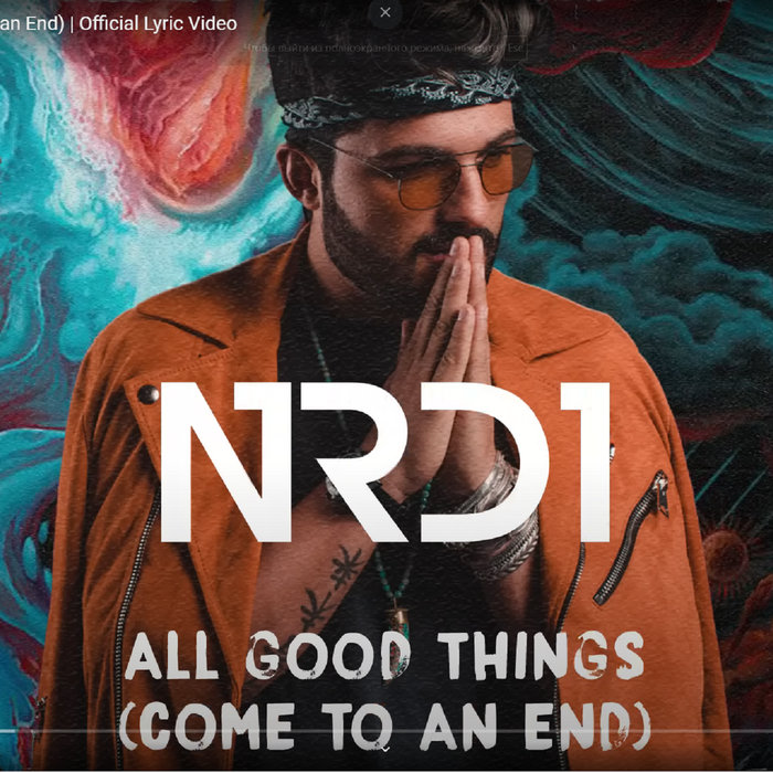 All good things must come to an end. Английская пословица things done. Nrd1 all good. Nrd1 all good things. Nelly furtado all good things album.