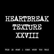 HEARTBREAK TEXTURE XXVIII [TF01035] cover art